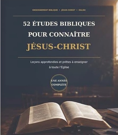52 études bibliques pour connaître Jésus-Christ